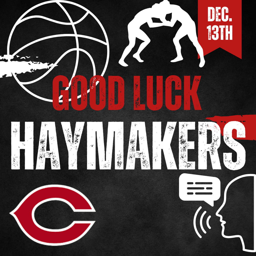 Good Luck CHS Speech, Wrestlers and Basketball