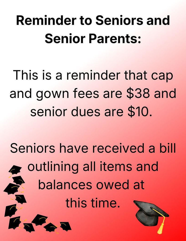 Seniors and Senior Parents Reminder-dues and cap and gown