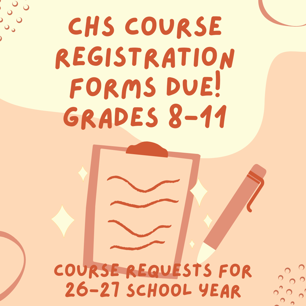 CHS course Request forms due by Tuesday, February 10 at 4:00 pm