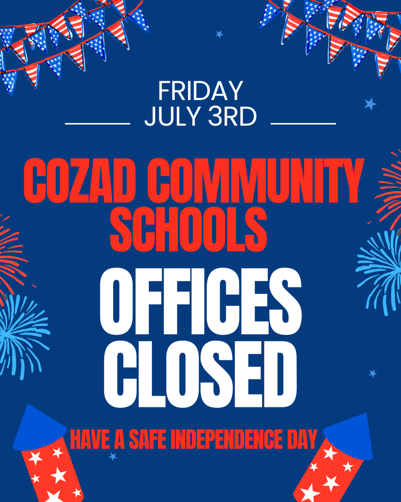 cozad Community Schools Offices Closed Friday, July 3rd, 2026