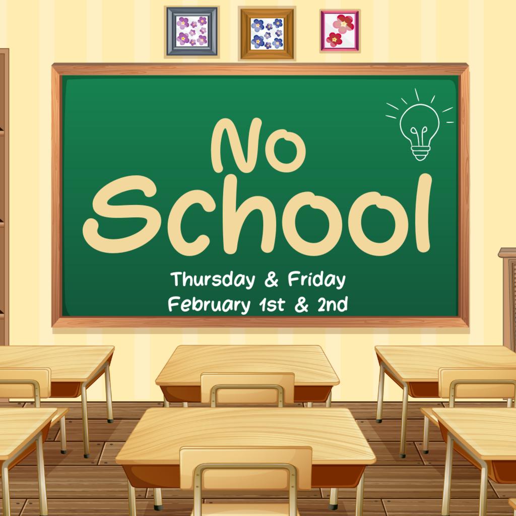 No School February 1 and 2