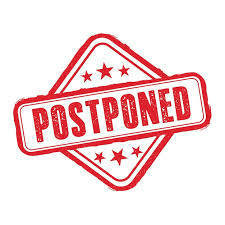 red and white sign that says postponed
