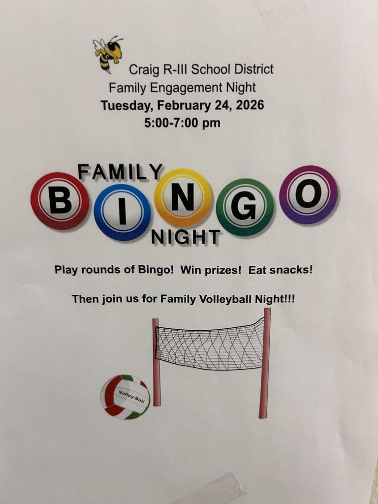 Craig R-III School District Family Engagement Night. Tuesday, February 24, 2026. 5:00 pm to 7:00 pm. Family Bingo Night. Play Bingo. Eat snacks. Win prizes.