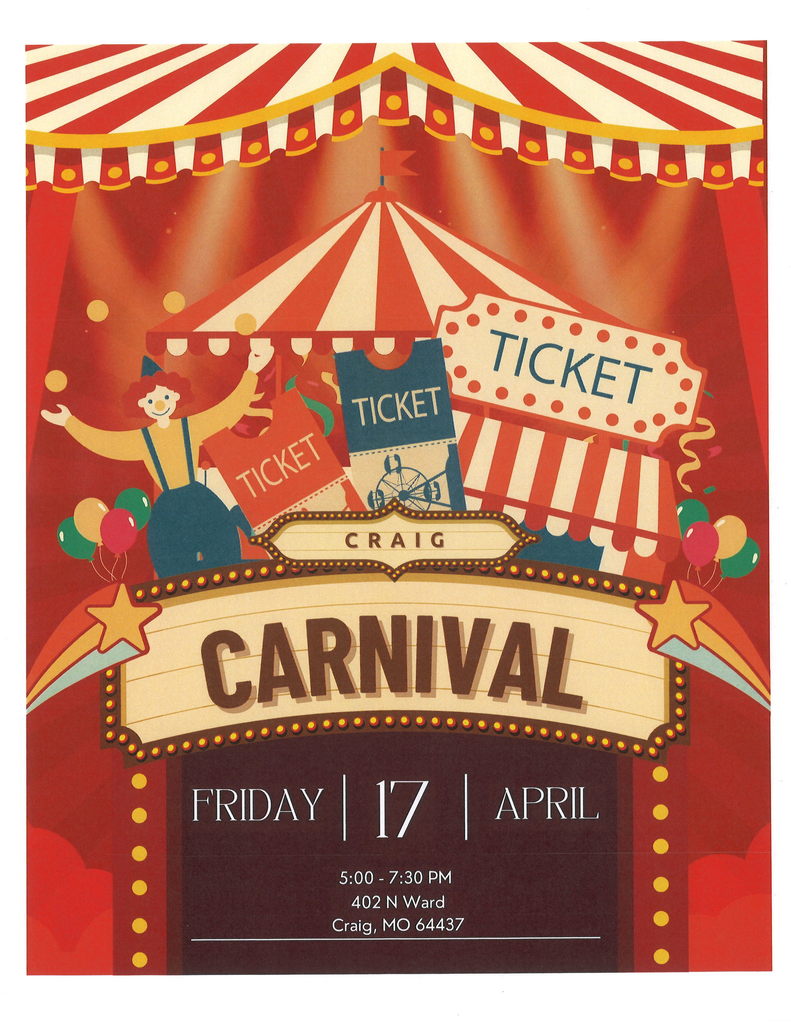 Craig Carnival, Friday April 17, 5:00 - 7:30 pm, 402 N Ward St, Craig MO 64437