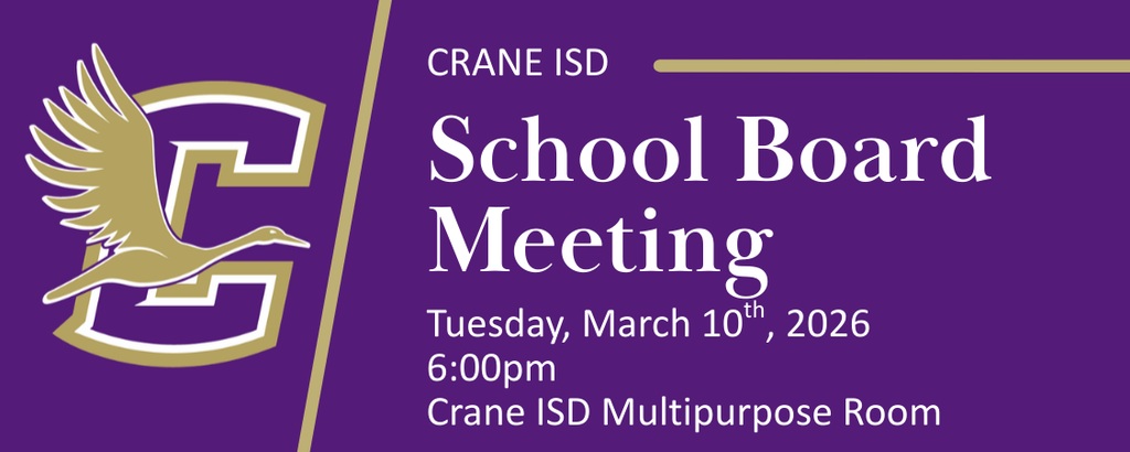 Crane ISD School Board Meeting - Tuesday, March 10th, 2026 - 6pm - Crane ISD MPR