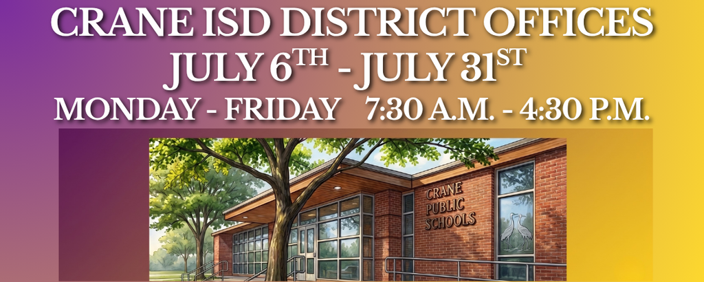 Crane ISD District Office Hours
