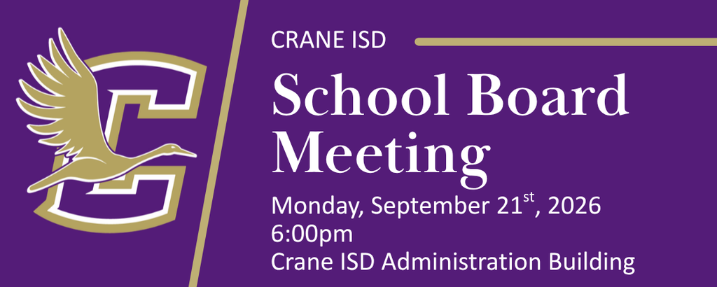 Crane ISD School Board Meeting - Monday, September 21st, 2026, 6pm, Crane ISD Administration Building
