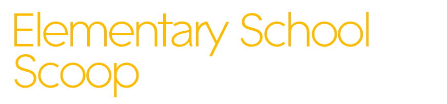 Elementary School Scoop