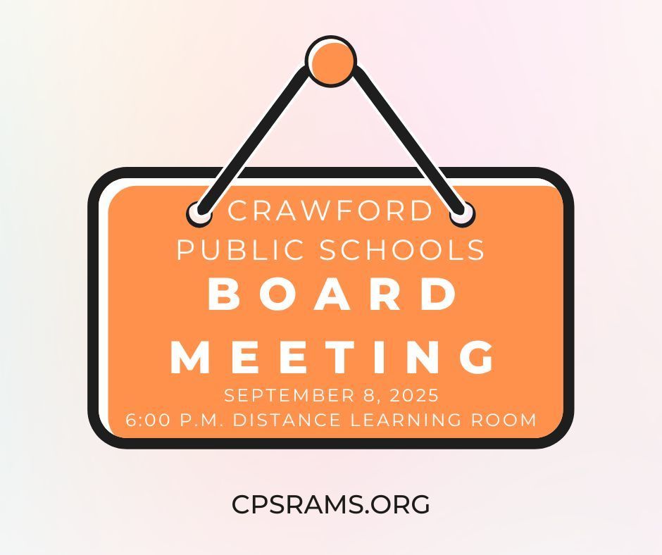 The September Board Meeting for Crawford Public Schools will be Monday, September 8, 2025 at 6:00 p.m.