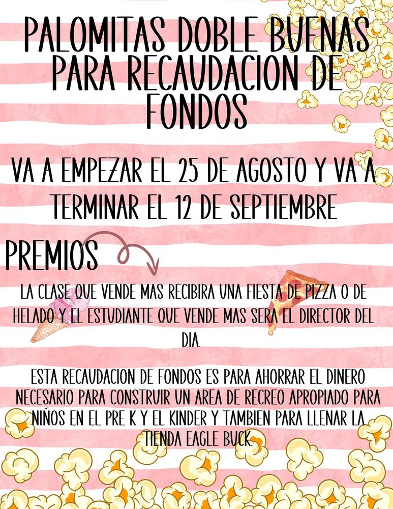 PALOMITAS DOBLE BUENAS PARA RECAUDACION DE FONDOS VA A EMPEZAR EL 25 DE AGOSTO Y VA A TERMINAR EL 12 DE SEPTIEMBRE