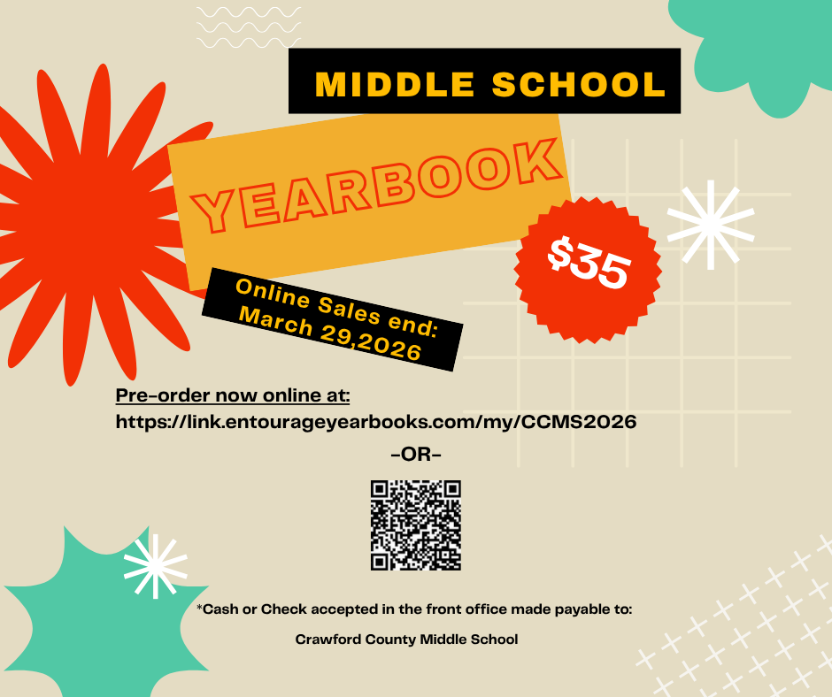 Middle school yearbooks are $35 and can be ordered online or through the front office via cash or check made payable to Crawford County Middle School. Sales end March 29, 2026.