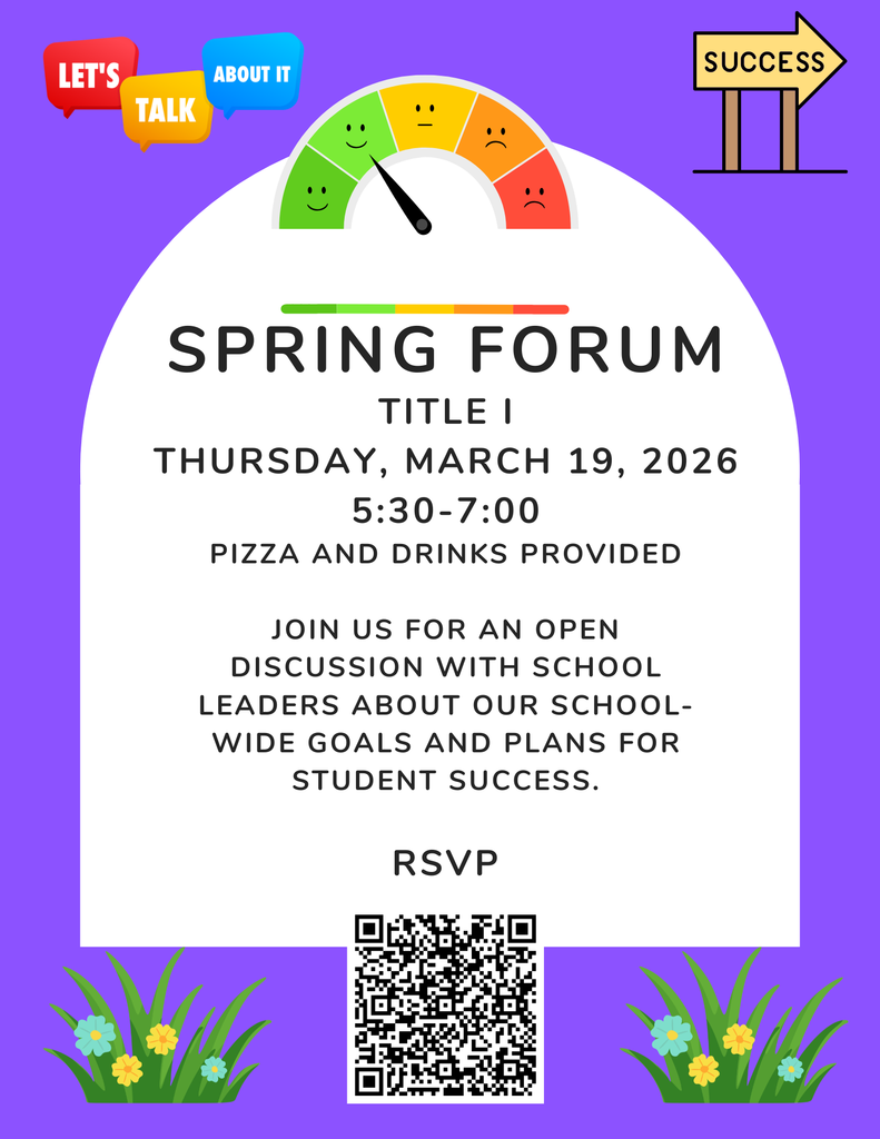 Join us for our Title I Annual Spring Forum on Thursday, March 19 at 5:30PM where we will discuss our school-wide goals and plans for student success. Use the QR code to RSVP. 