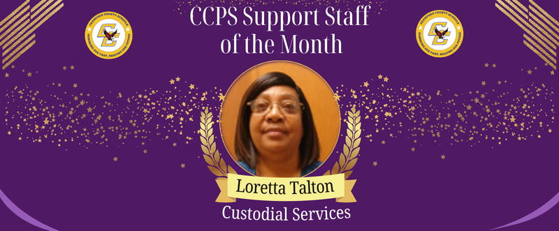 Purple banner celebrating CCPS Support Staff of the Month. Features a portrait of a woman, Loretta Talton, with gold stars and laurels. Text highlights her role in Custodial Services.