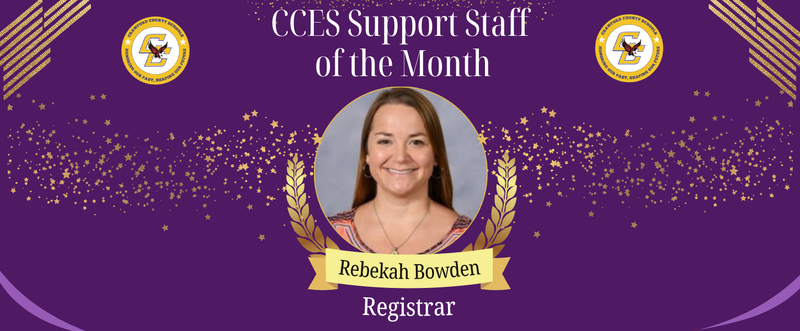 Purple celebratory banner with gold accents features "CCES Support Staff of the Month." Includes a portrait of a smiling woman identified as "Rebekah Bowden, Registrar," framed by laurels.