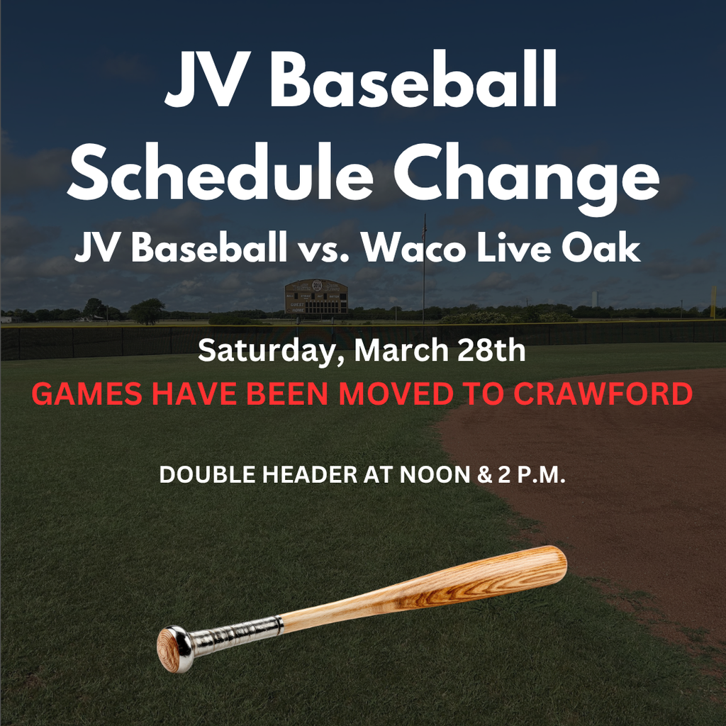 JV BASEBALL GAMES ON SATURDAY HAVE BEEN MOVED TO CRAWFORD