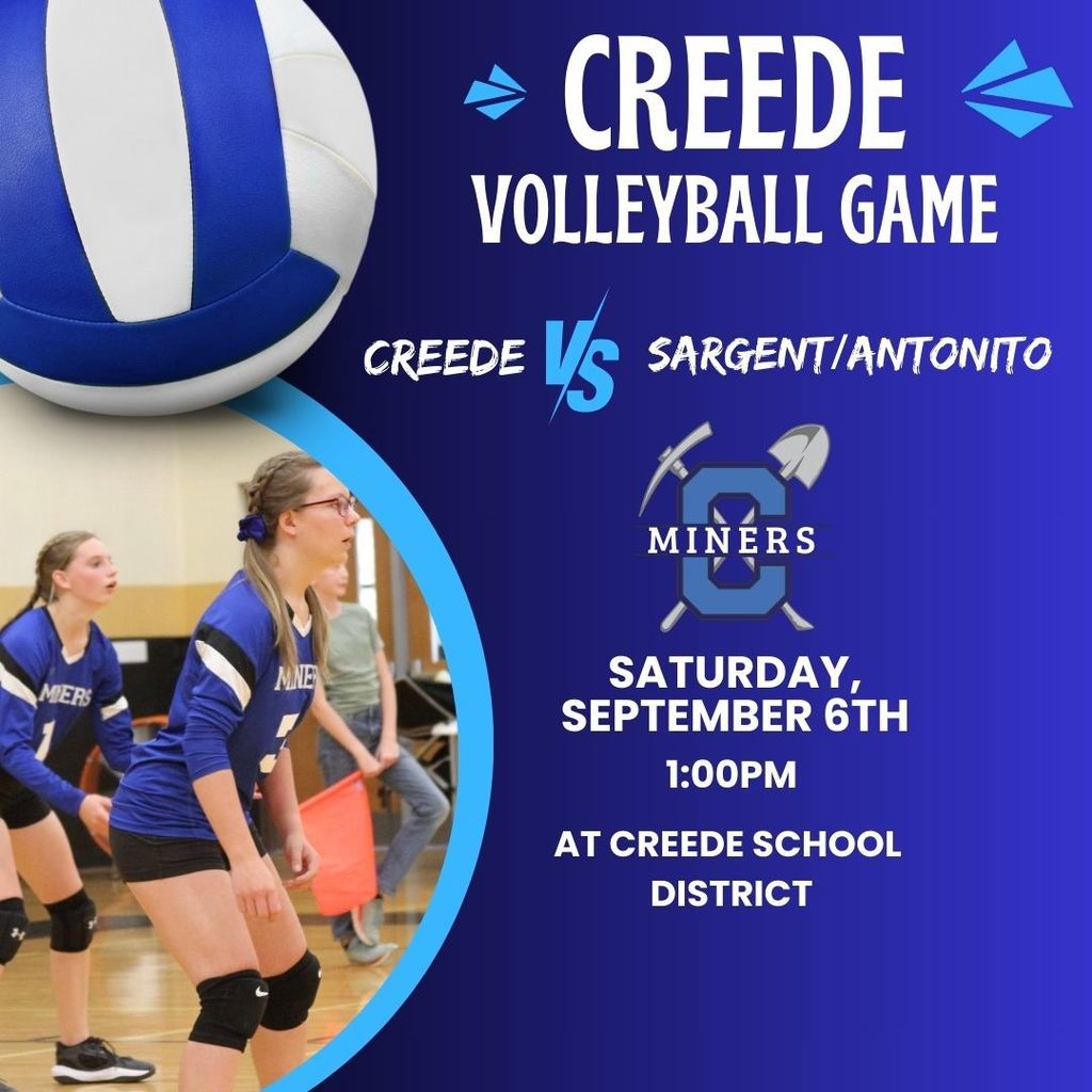 Creede School District Volleyball Game vs. Sargent/Antonito on Saturday, September 6th at 1:00pm