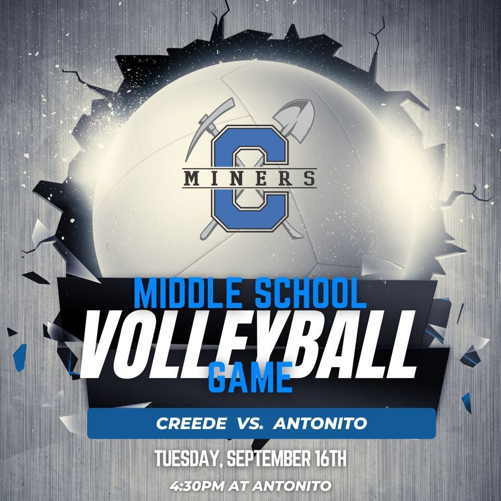 Middle School Volleyball Game, Tuesday September 16th.  Creede vs. Antonito.  Game is at Antonito at 4:30pm