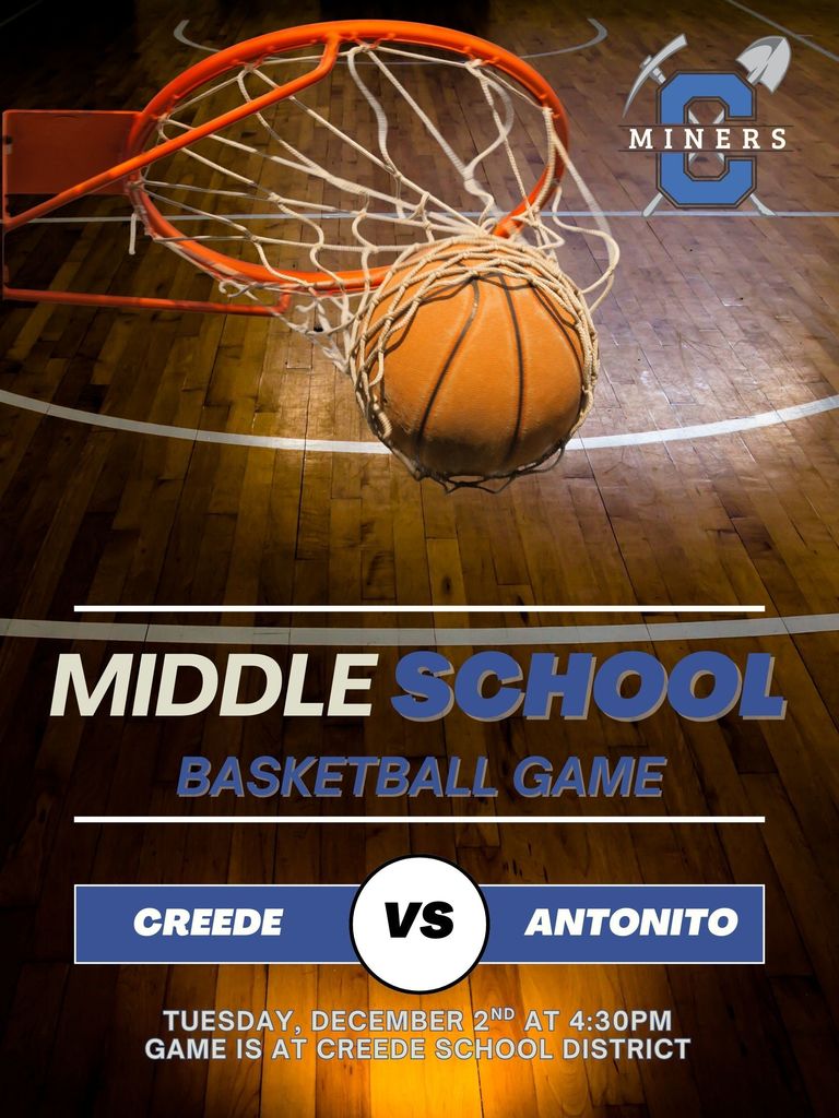 Middle School Boys Basketball Game vs Antonito.  Game is on Tuesday, December 2nd at 4:30pm.  Game is at Creede School District.