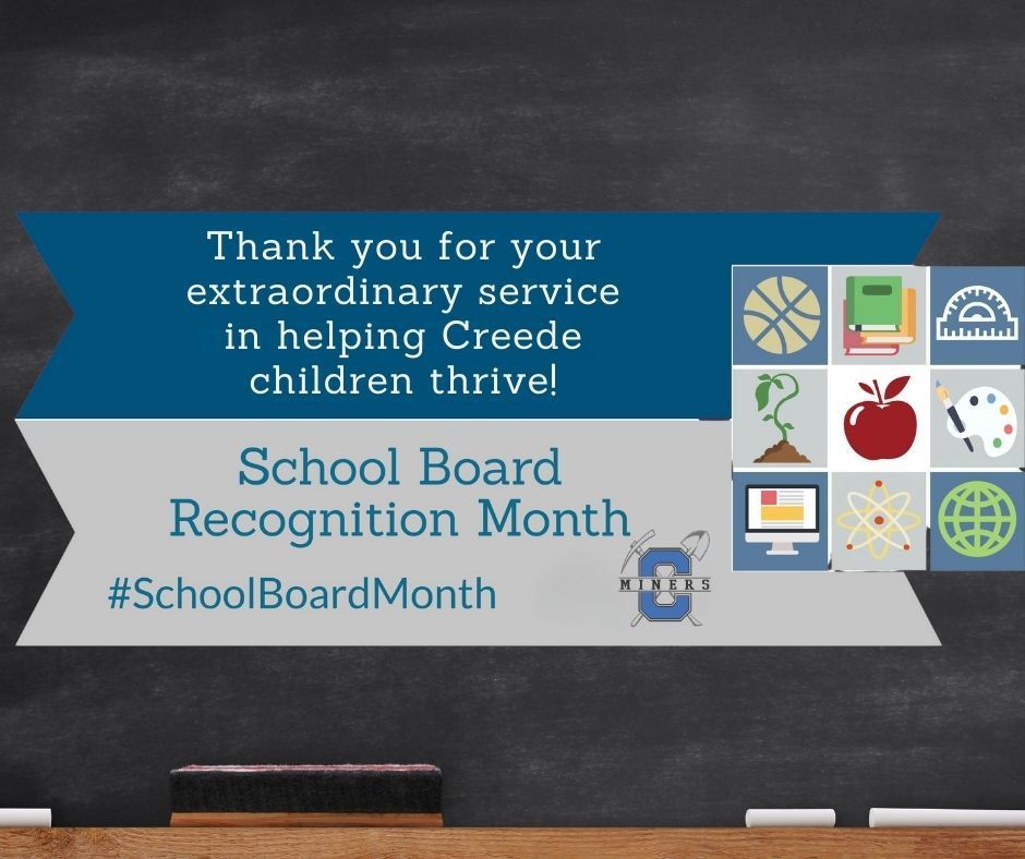 Thank you for your extraordinary service in helping Creede Children thrive!  School Board Recognition Month.  #schoolboardmonth