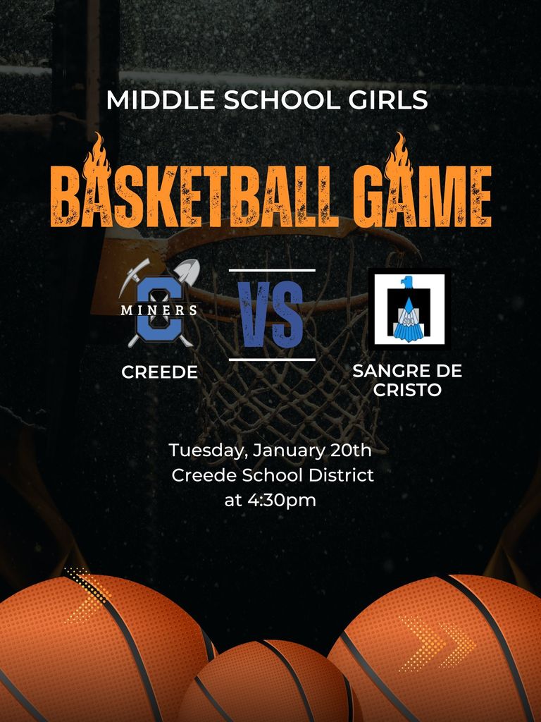 Middle School Girls Basketball Game on Tuesday, January 20th. Game is at Creede School District at 4:30pm