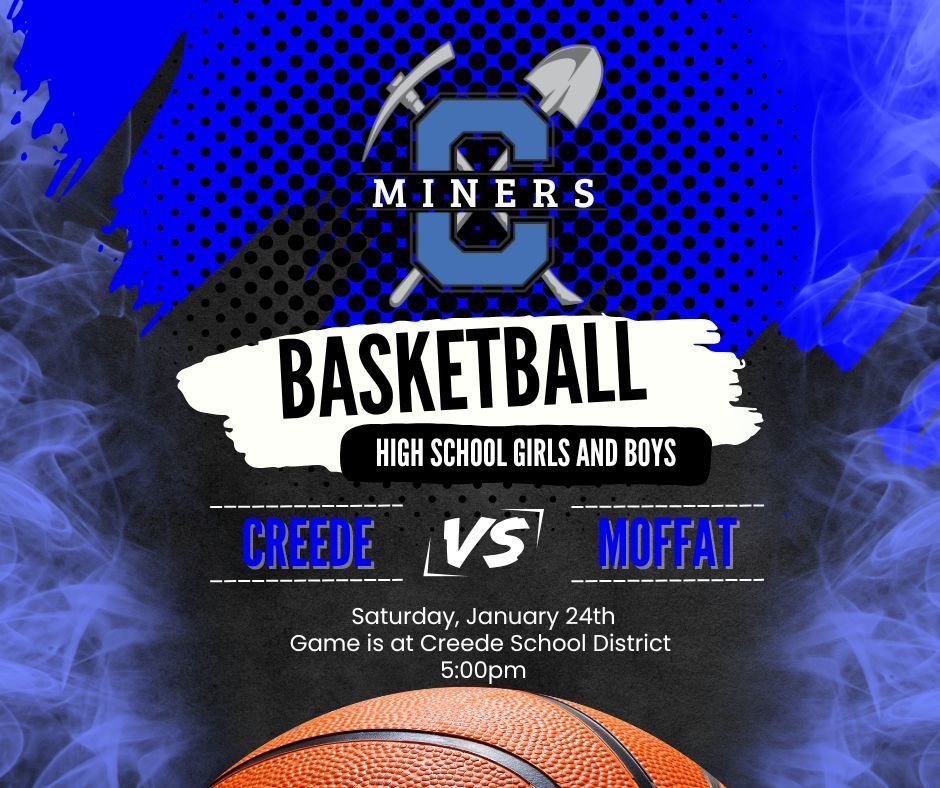 High School Boys and Girls Basketball Game on Saturday, January 24th. Game is at Creede School District at 5:00pm.