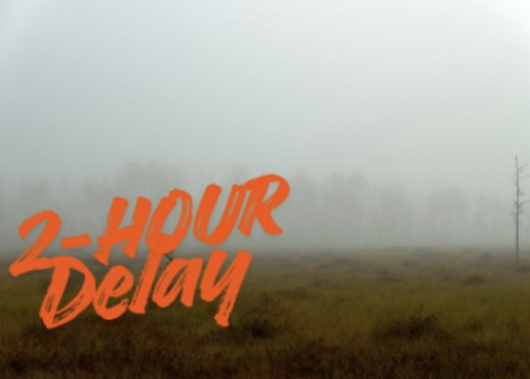 2 hour delay 