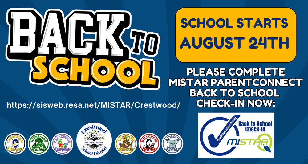 A blue Crestwood School District graphic reminds families to prepare for the new school year. Large white and gold text reads “Back to School,” with a gold box announcing “School Starts August 24th.” The graphic encourages families to complete the MiStar ParentConnection Back to School Check-In now and displays the Crestwood Back to School Check-In and MiStar logos. The ParentConnection website address, https://sisweb.resa.net/MISTAR/Crestwood/, is prominently displayed across the center. Along the bottom are the logos for Crestwood High School Chargers, Riverside Middle School Ravens, Crestwood Early Childhood Center Caterpillars, Crestwood School District, Highview Hawks, Hillcrest Huskies, and Kinloch Koalas. The graphic serves as a reminder for families to complete their required online back-to-school registration before the first day of school.