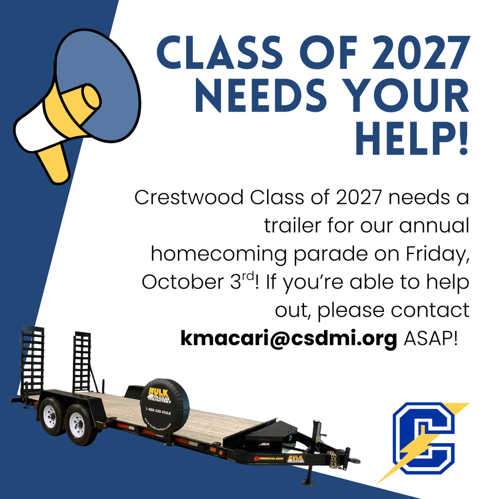 Do you have a flatbed trailer? The class of 2027 is looking for a trailer to place their homecoming float on for the October 3rd parade. Float building starts Monday, September 22nd. If you are willing to let the class of 2027 borrow it, please contact Class Sponsor, Ms Macari.