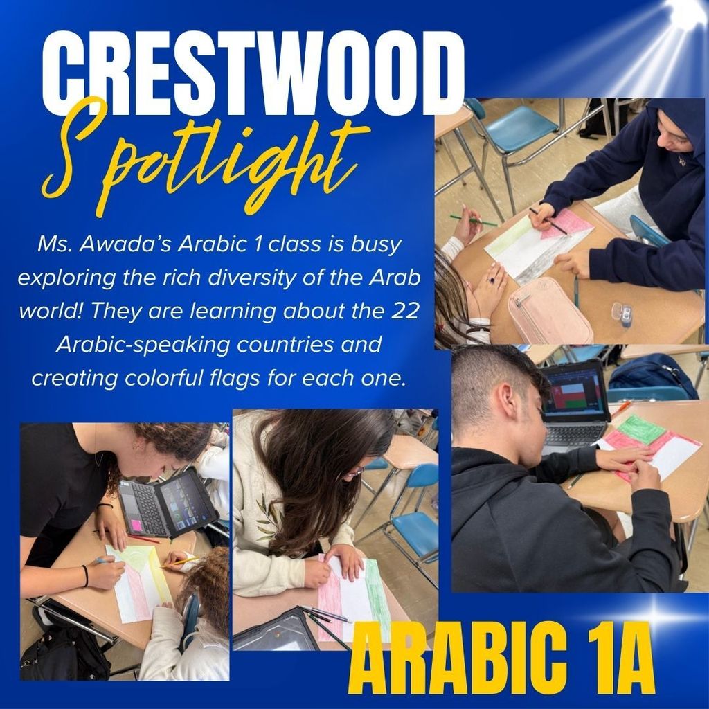 CHS Spotlight: Ms. Awada’s Arabic 1 class is busy exploring the rich diversity of the Arab world! They are learning about the 22 Arabic-speaking countries and creating colorful flags for each one.