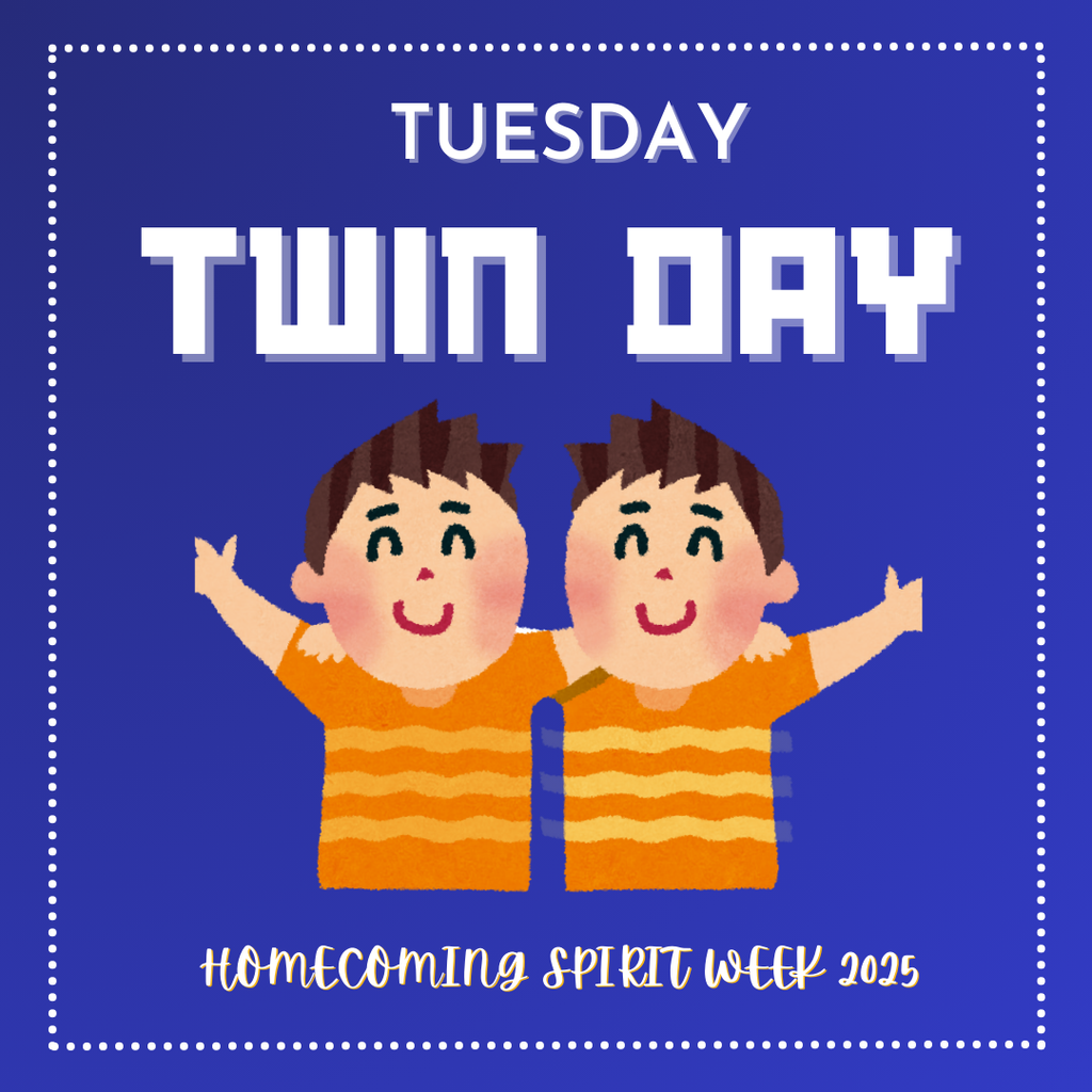 Tuesday's Spirit Day is Twin Day ! Find a friend and dress alike to earn points for your class. Points will be counted in 2nd hour. Students who are not in the building for 2nd hour need to tell security when they walk in order for the participation to count! May the most spirited class win!