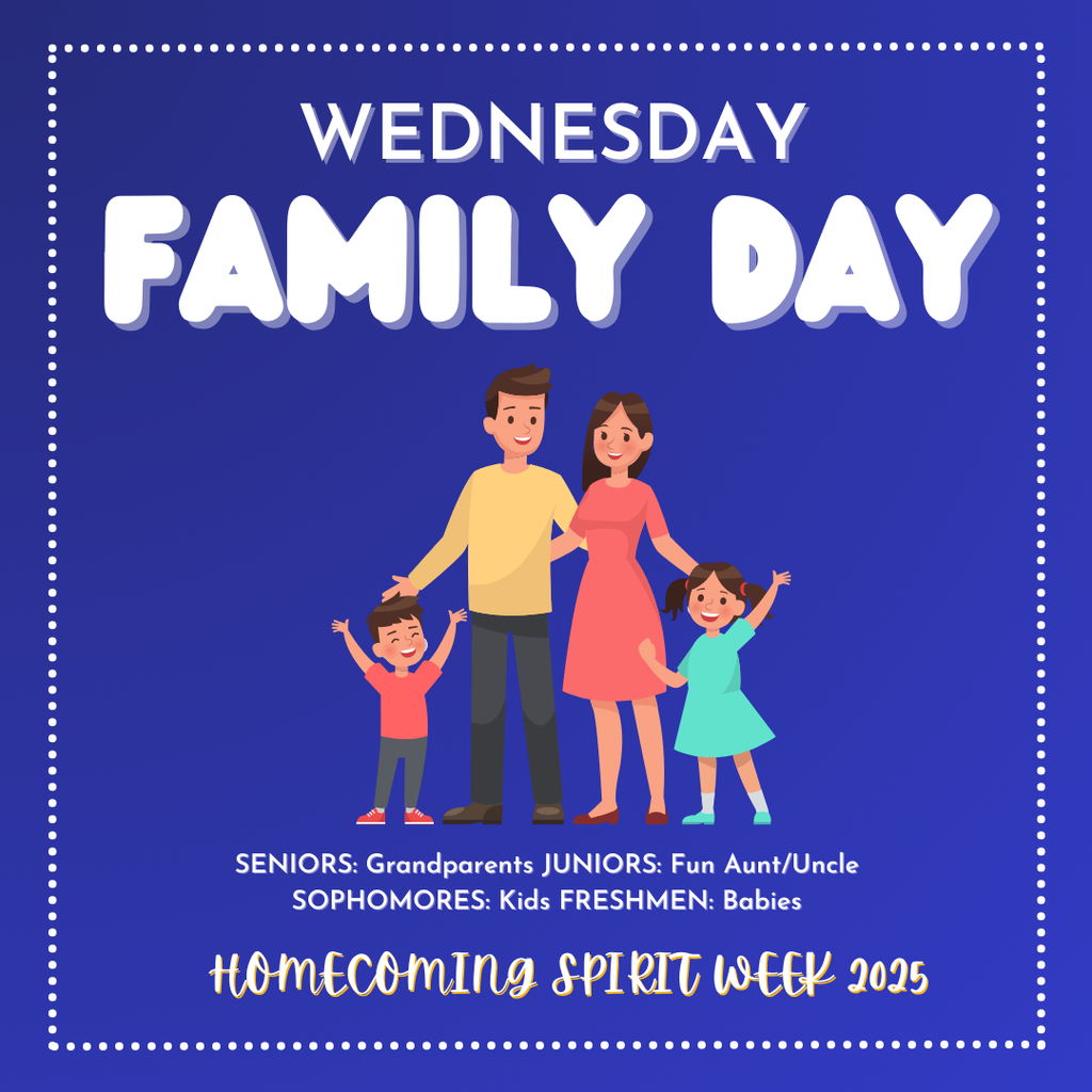 Wednesday's Spirit Day is Family Day ! To earn points for your class, seniors need to dress as grandparents, Juniors as the fun aunt/uncle, Sophomores as kids, and Freshmen as babies. Points will be counted in 2nd hour. Students who are not in the building for 2nd hour need to tell security when they walk in order for the participation to count! May the most spirited class win!