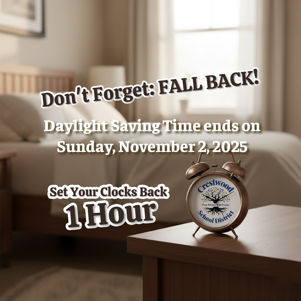 Don't Forget: Fall Back! Daylight Saving Time ends on Sunday, November 2, 2025. Set your clocks back by 1 hour.
