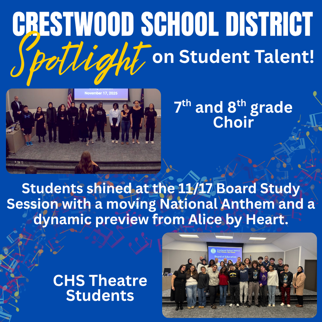 Crestwood School District SPOTLIGHT on Student Talent - Picture of 7th and 8th grade Choir and CHS Theatre Students - Students shined at the 11/17 Board Study Session with a moving National Anthem and a dynamic preview from Alice by Heart