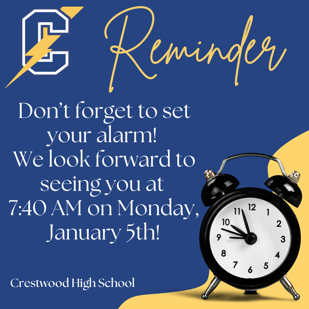 Reminder!  School starts tomorrow, Monday, January 5th!  Don't forget to set your alarm so you are at school before 7:40 AM!
