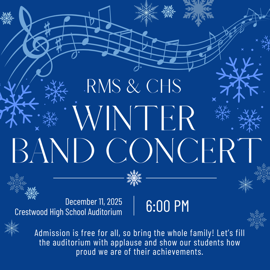 Thursday, December 11th at 6:00 PM is the RMS and CHS Winter Band Concert! Admission is free for all, so bring the whole family to the CHS Auditorium! Let’s fill the auditorium with applause and show our students how proud we are of their achievements.