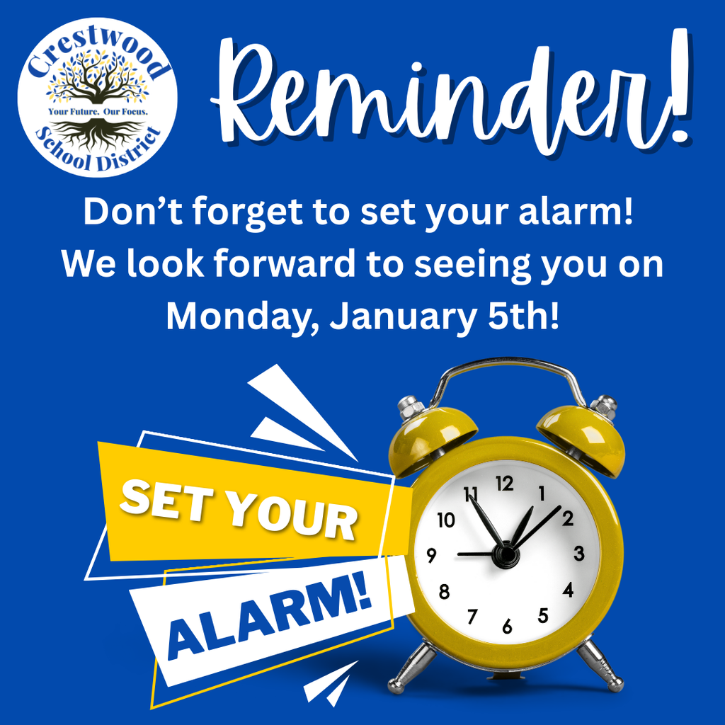 Reminder! Be sure to set your alarm! We look forward to seeing you on Monday, January 5th! Shown with a picture of an alarm clock and the CSD logo.