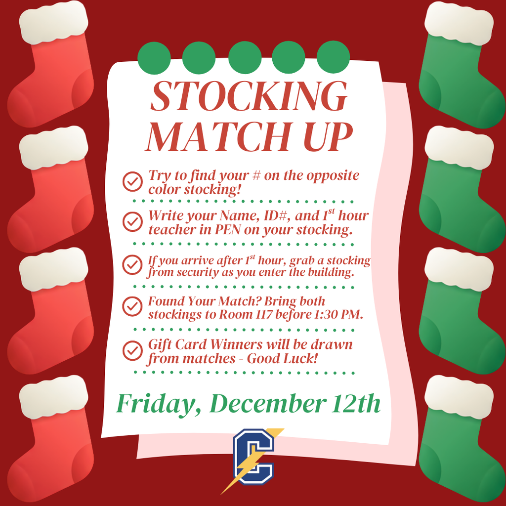 Image shown with red and green stockings. Stocking Match Up! Friday, December 12th! Try to find your # on the opposite color stocking! Write your Name, ID#, and 1st hour teacher in PEN on your stocking. If you arrive after 1st hour, grab a stocking from security as you enter the building. Found your Match? Bring both stockings to room 117 before 1:30 PM. Gift card winners will be drawn from matches - Good Luck!