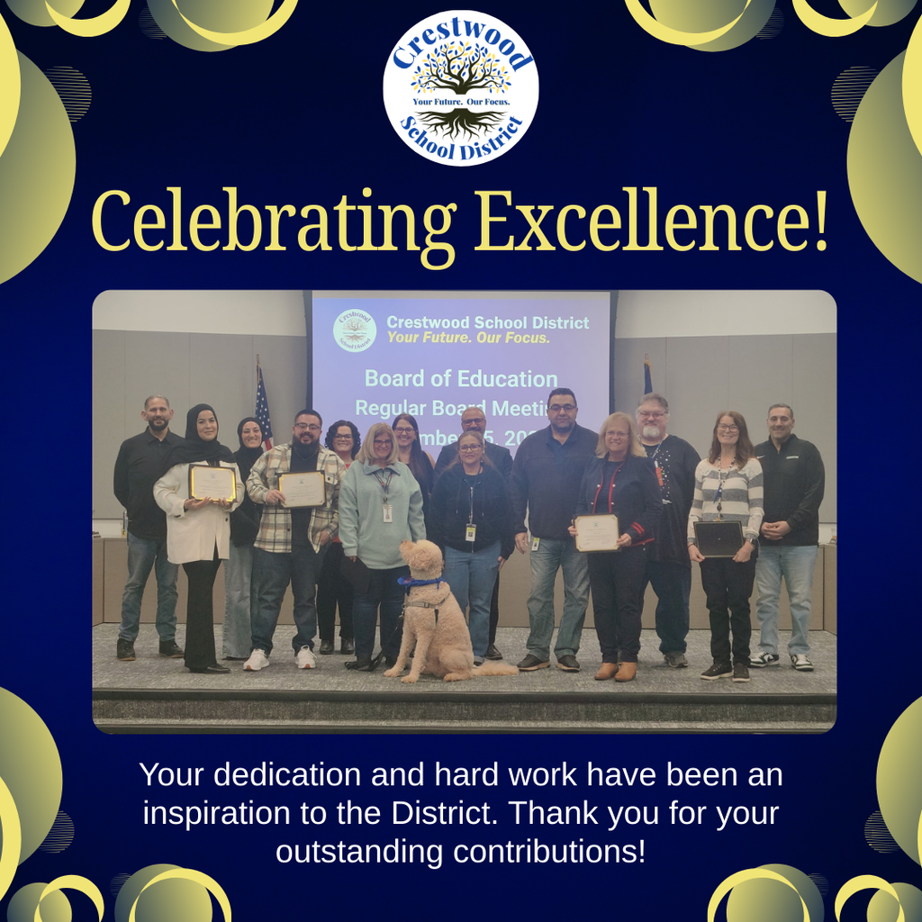 A square social media graphic from the Crestwood School District celebrates staff excellence against a navy blue background with decorative gold circular patterns in the corners. At the top, the district's circular tree logo sits above the bold gold heading, "Celebrating Excellence!" The center of the graphic features a rectangular photograph of a large group of diverse staff members standing on a stage during a Board of Education meeting. Several individuals are proudly holding framed certificates, and a large, golden-colored therapy dog sits calmly in the foreground at the center of the group. Behind them, a projector screen displays the district’s name and the words "Board of Education Regular Board Meeting." At the bottom of the graphic, white text reads, "Your dedication and hard work have been an inspiration to the District. Thank you for your outstanding contributions!"