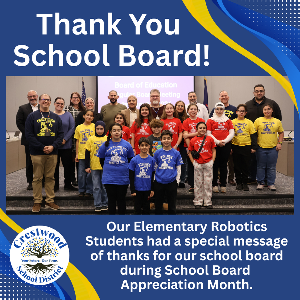 A graphic for Crestwood School District featuring a blue and yellow design with a large group photograph in the center. At the top, bold white text on a blue background reads "Thank You School Board!" The central photo shows approximately twenty elementary students from various robotics clubs—wearing colorful yellow, red, and blue t-shirts representing Hillcrest, Highview, and Kinloch Elementary—standing alongside adult staff and school board members in a meeting room. Below the photo, white text reads, "Our Elementary Robotics Students had a special message of thanks for our school board during School Board Appreciation Month." The Crestwood School District logo, featuring a tree with the slogan "Your Future. Our Focus.", is located in the bottom left corner against a decorative background of blue swooshes and white dots.