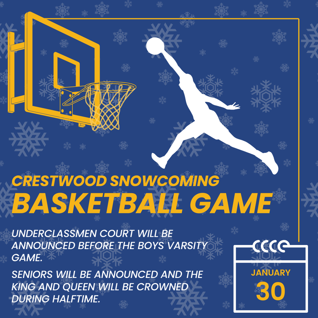 This square graphic for the "Crestwood Snowcoming Basketball Game" is set against a dark blue background patterned with various white snowflakes. A thin yellow border frames the top and right sides of the image. In the upper left, a yellow basketball hoop and backboard are shown, while a large white silhouette of a basketball player is captured mid-air performing a slam dunk. Bold yellow text in the center reads "CRESTWOOD SNOWCOMING BASKETBALL GAME". Below the title, white italicized text explains that the underclassmen court will be announced before the boys varsity game, and the seniors will be announced with the King and Queen crowned during halftime. In the bottom right corner, a white calendar icon displays the date "JANUARY 30" in yellow.
