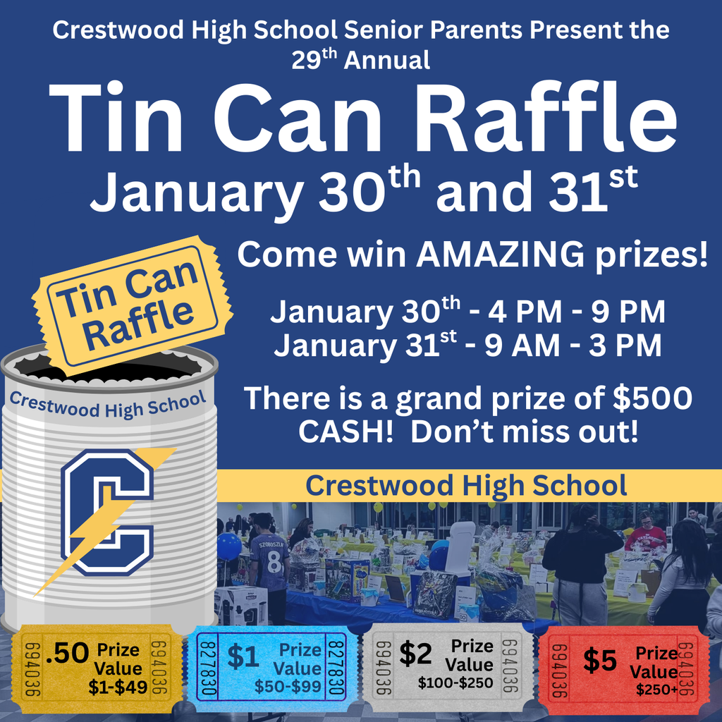 The graphic has a dark blue background promoting the Crestwood High School Tin Can Raffle. At the top, white text reads, “Crestwood High School Senior Parents Present the 29th Annual Tin Can Raffle.” Large bold text announces “Tin Can Raffle” with the dates “January 30th and 31st” and the phrase “Come win amazing prizes.” Event times are listed as January 30 from 4:00 PM to 9:00 PM and January 31 from 9:00 AM to 3:00 PM. Additional text highlights a grand prize of $500 cash and encourages viewers not to miss out. On the left side is an illustrated tin can labeled Crestwood High School with raffle tickets sticking out and a Crestwood “C” logo with a lightning bolt. Along the bottom are sample raffle tickets showing different price levels and prize value ranges. A photo strip near the bottom shows tables filled with raffle baskets and people browsing at a past event.