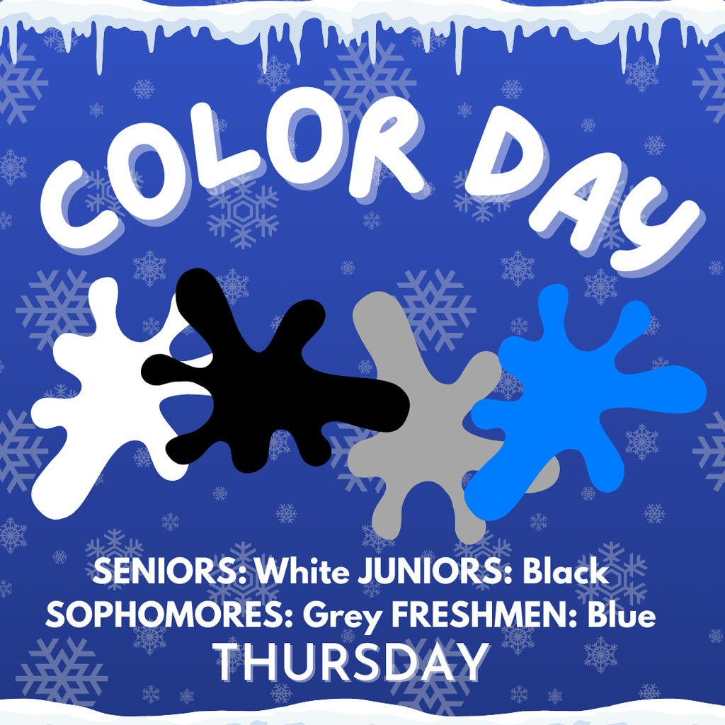 The graphic has a blue winter-themed background with snowflakes and icicles along the top edge. Large white text at the top reads “Color Day.” In the center are four paint-splash shapes colored white, black, gray, and blue, representing class colors. Near the bottom, white text lists the assignments: seniors wear white, juniors wear black, sophomores wear gray, and freshmen wear blue. The word “Thursday” appears at the bottom, indicating the day for this spirit theme.
