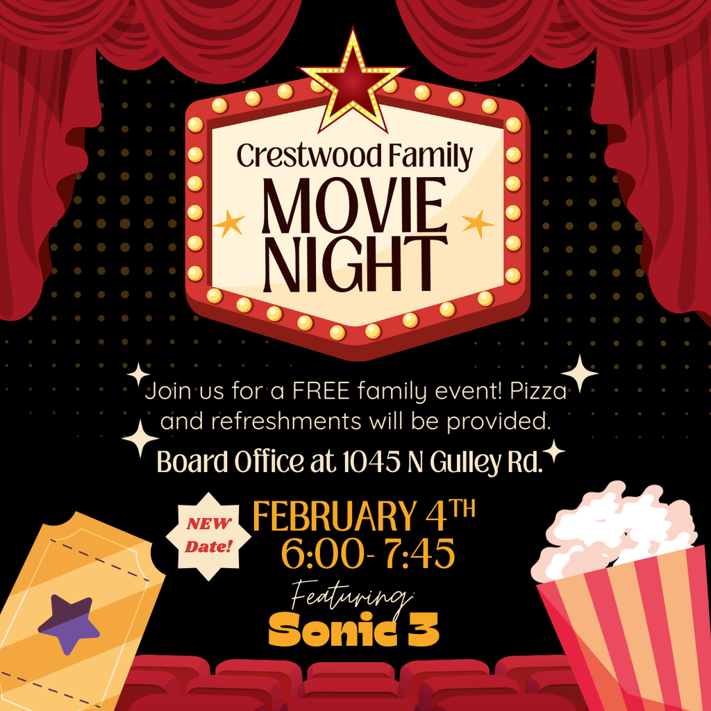 The graphic promotes a Crestwood Family Movie Night with a theatrical theme. The background is black with red stage curtains at the top and a marquee-style sign in the center that reads “Crestwood Family Movie Night.” Text below invites families to join for a free event with pizza and refreshments provided and lists the location as the Board Office at 1045 North Gulley Road. A “New Date” label highlights that the event will take place on February 4th from 6:00 to 7:45 PM and will feature the movie Sonic 3. Illustrations of a movie ticket, popcorn, and theater seats appear at the bottom, reinforcing the movie night theme.