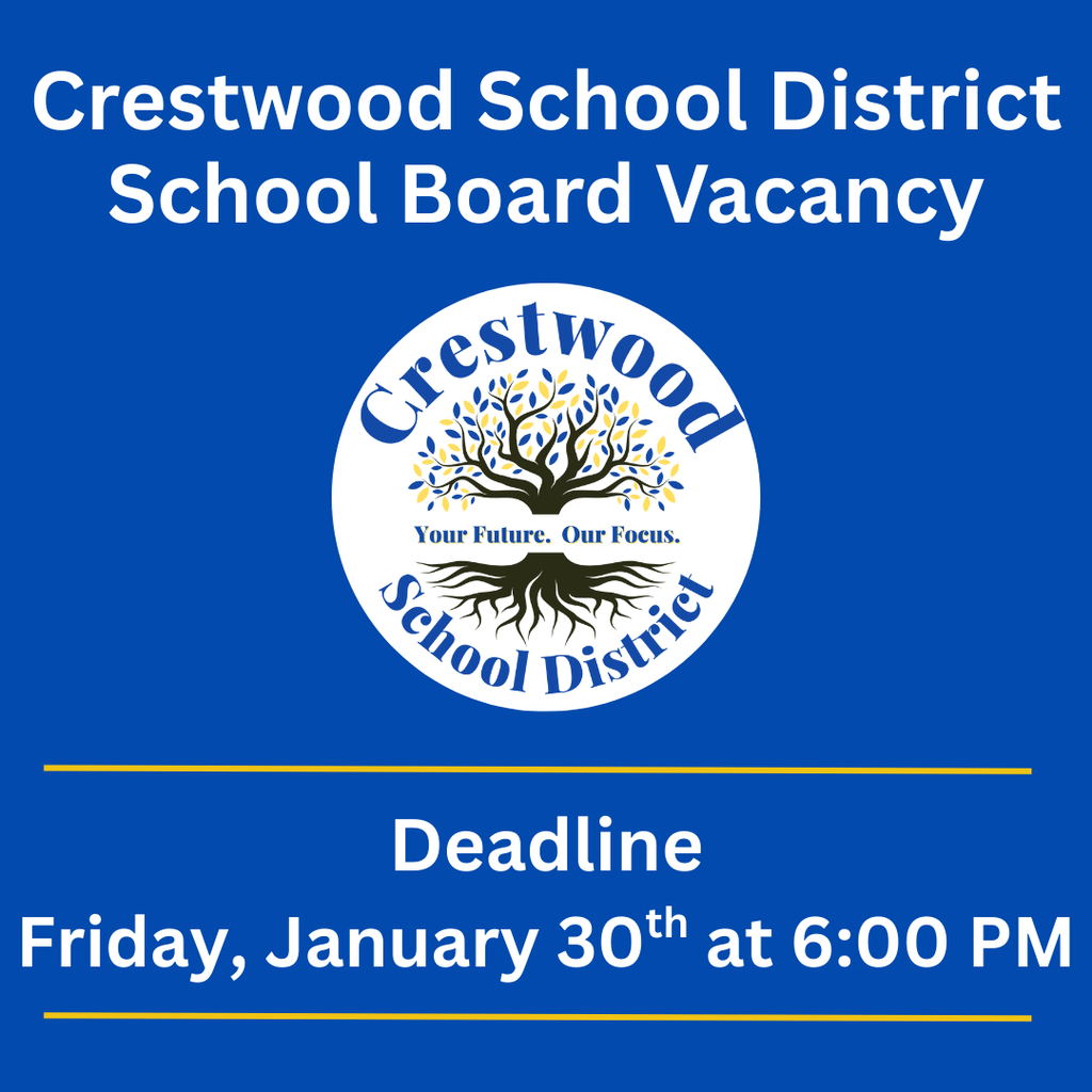 The graphic has a solid blue background with white text announcing a Crestwood School District School Board vacancy. Centered near the top is the Crestwood School District circular logo featuring a tree and the words “Your Future. Our Focus.” Below the logo, bold white text highlights the application deadline as Friday, January 30th at 6:00 PM, separated by thin gold horizontal lines. The overall design is clean and formal, emphasizing the school board vacancy announcement and the submission deadline.