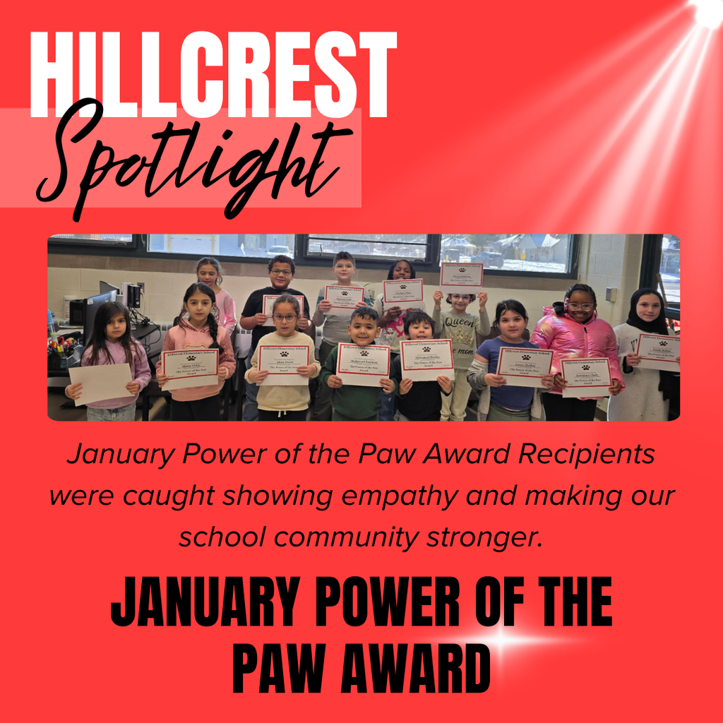 A bright red graphic titled “Hillcrest Spotlight” features a group photo of elementary-aged students standing in a classroom and holding certificates. The students are arranged in rows, smiling and facing the camera, with computers and classroom materials visible in the background. Text on the graphic explains that the January Power of the Paw Award recipients were recognized for showing empathy and helping make the school community stronger, with bold text at the bottom reading “January Power of the Paw Award.”