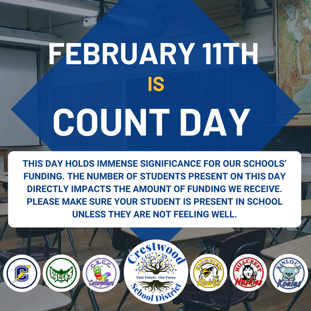 A graphic with a classroom background announces “February 11th is Count Day” in large white and yellow text on a blue diamond shape. Below, a white text box explains that Count Day is extremely important for school funding because the number of students present directly impacts the amount of funding the schools receive, and encourages families to ensure students attend school unless they are not feeling well. Along the bottom are multiple school logos, including Crestwood School District and individual building logos.