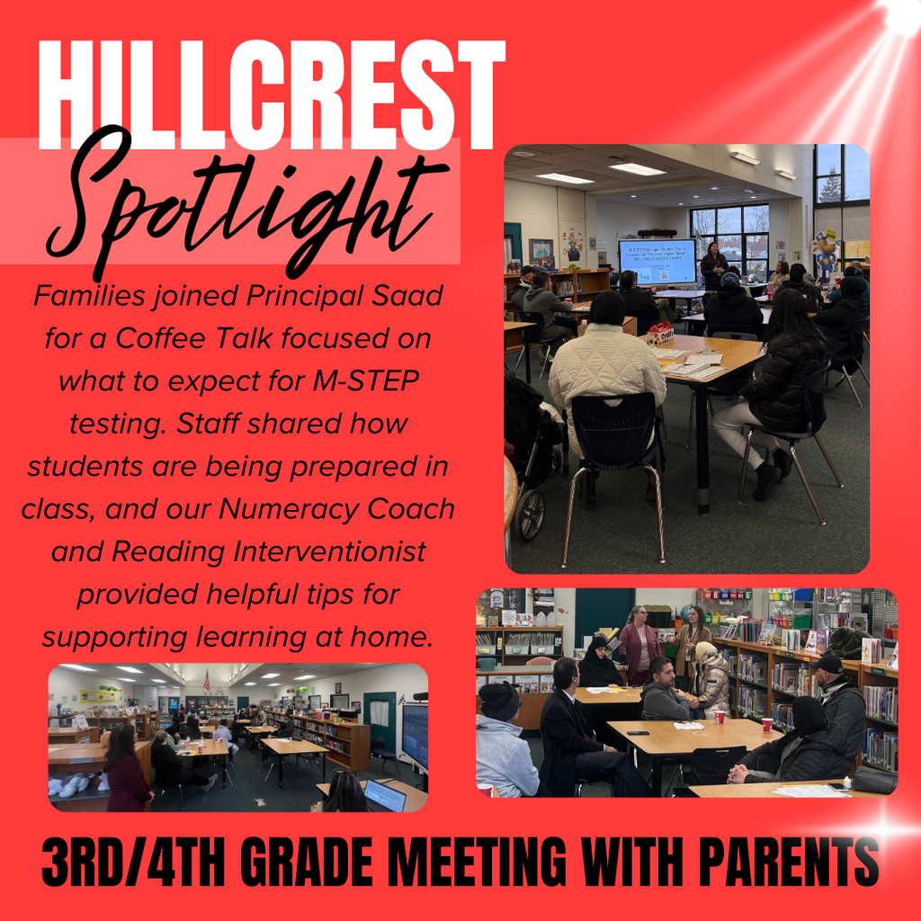 A red-themed school spotlight graphic titled “HILLCREST Spotlight” features photos and text about a parent meeting. The word “HILLCREST” appears in large white capital letters at the top left, with the word “Spotlight” written underneath in large black script font. Below the title, black text reads, “Families joined Principal Saad for a Coffee Talk focused on what to expect for M-STEP testing. Staff shared how students are being prepared in class, and our Numeracy Coach and Reading Interventionist provided helpful tips for supporting learning at home.” The graphic includes three photos showing families and staff gathered in a school library or media center. One large photo on the upper right shows a group of adults seated at tables facing a presentation screen while a speaker stands at the front of the room. Two smaller photos at the bottom show additional views of the meeting, with parents sitting at tables, staff members standing and talking, and bookshelves visible in the background. Across the bottom of the graphic, large black text reads, “3RD/4TH GRADE MEETING WITH PARENTS.” The design includes bright light flare effects in the top right and bottom right corners.