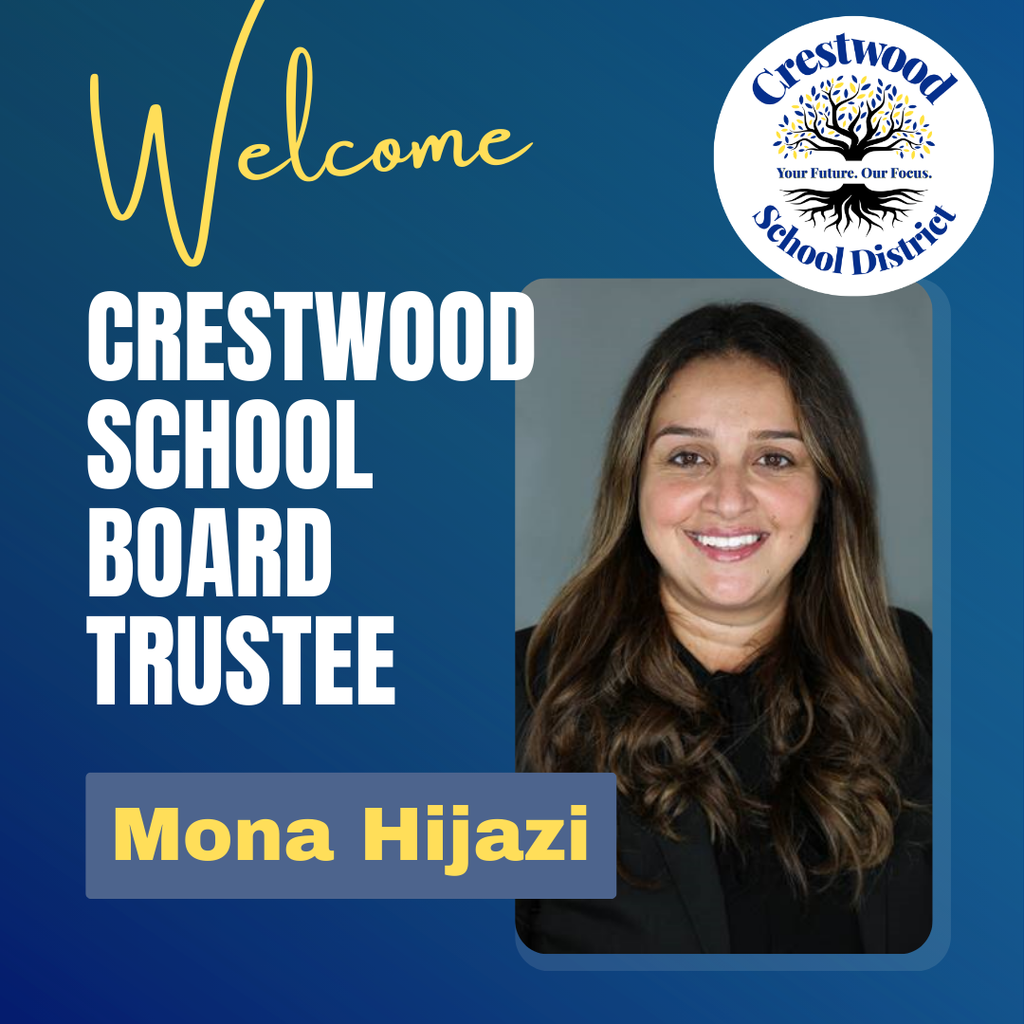 A blue gradient welcome graphic announces a new board member for the district. In the top left, yellow script text reads “Welcome.” Large white capital letters on the left side read “CRESTWOOD SCHOOL BOARD TRUSTEE.” Below, inside a blue rectangle with yellow text, the name “Mona Hijazi” is displayed prominently. In the top right corner is the Crestwood School District circular logo featuring a tree and the words “Crestwood School District” and the slogan “Your Future. Our Focus.” On the right side of the graphic is a professional headshot of a smiling woman with long brown hair wearing a black top and blazer against a neutral background.