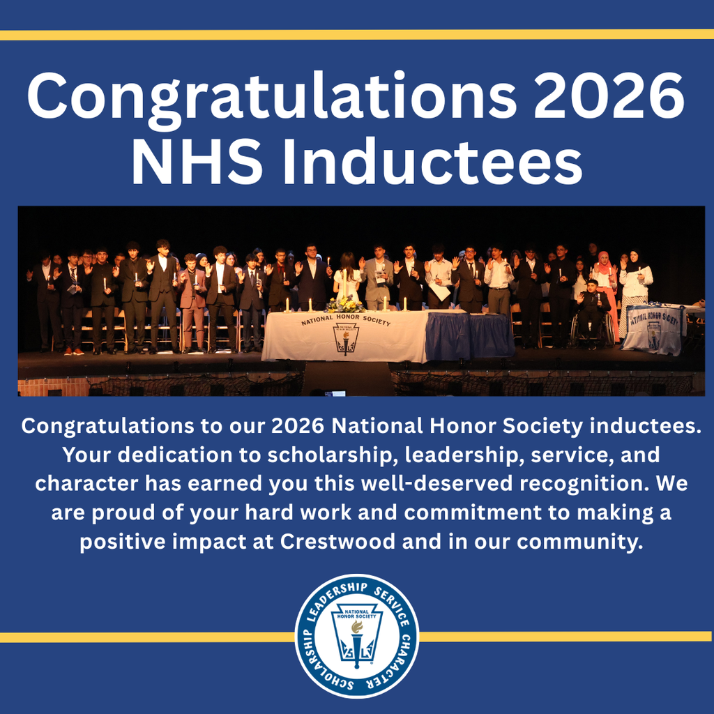 A blue congratulatory graphic celebrates student achievement with large white text at the top reading, “Congratulations 2026 NHS Inductees.” In the center is a wide photo of a stage ceremony where a large group of students dressed in formal attire stand behind tables labeled “National Honor Society,” each holding a lit candle and raising one hand, as part of an induction ceremony. Below the photo, white text reads, “Congratulations to our 2026 National Honor Society inductees. Your dedication to scholarship, leadership, service, and character has earned you this well-deserved recognition. We are proud of your hard work and commitment to making a positive impact at Crestwood and in our community.” At the bottom center of the graphic is the circular National Honor Society emblem displaying the words “Scholarship Leadership Service Character” around the logo. Yellow accent lines appear near the top and bottom edges of the design.