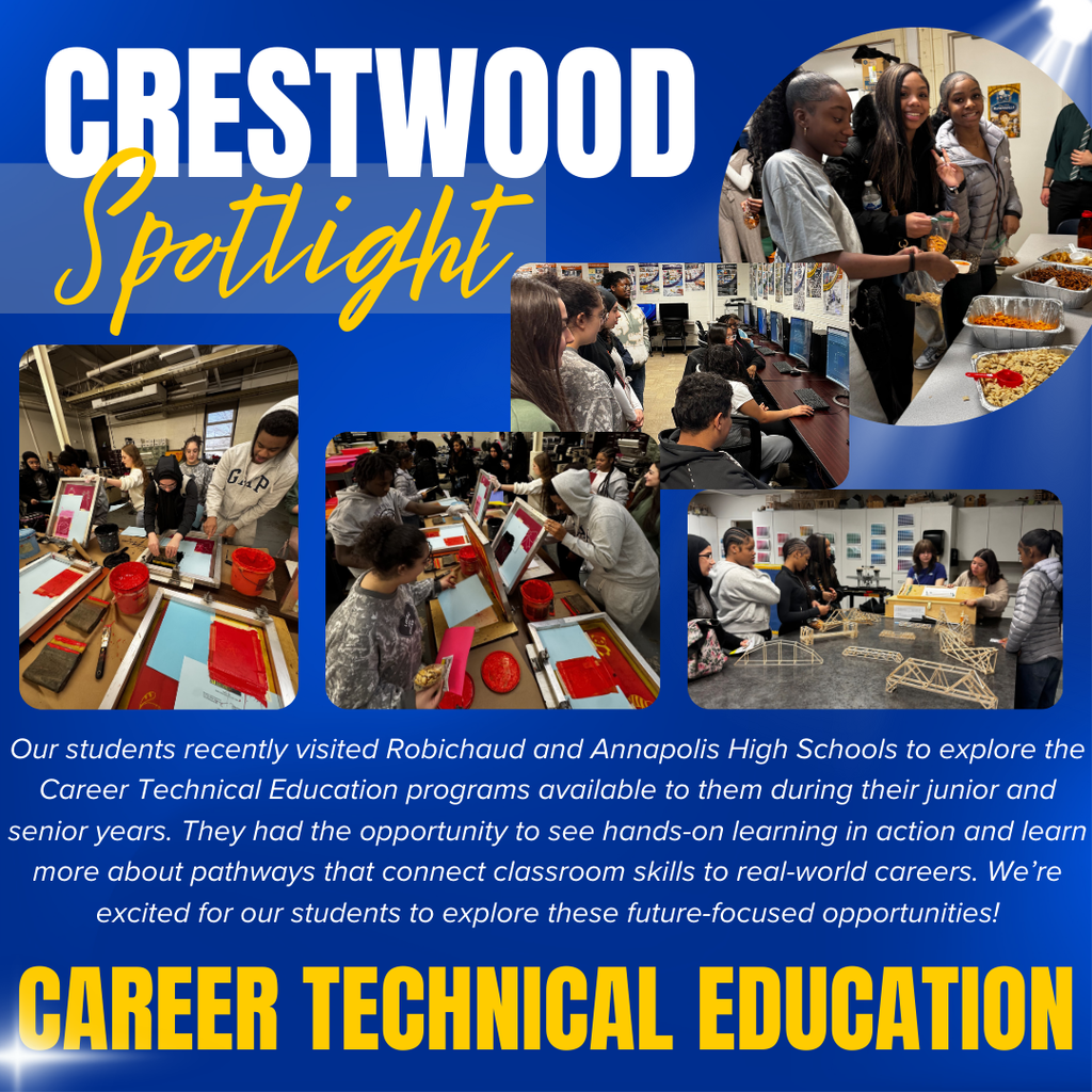 A blue “CRESTWOOD Spotlight” graphic highlights Career Technical Education opportunities. At the top, large white capital letters read “CRESTWOOD” with “Spotlight” written below in yellow script. The graphic features several photos of students participating in hands-on activities, including students screen printing with red ink and tools in a workshop setting, students working together at computers in a classroom lab, students building small bridge structures from wooden sticks, and a group of students serving themselves food from trays in a culinary setting. White paragraph text across the lower middle reads, “Our students recently visited Robichaud and Annapolis High Schools to explore the Career Technical Education programs available to them during their junior and senior years. They had the opportunity to see hands-on learning in action and learn more about pathways that connect classroom skills to real-world careers. We’re excited for our students to explore these future-focused opportunities!” At the bottom, large yellow capital letters read “CAREER TECHNICAL EDUCATION.”